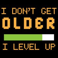 Geek Video Game Gamer Birthday I Dont Get Older I Level Up Gift Flatbill Hat