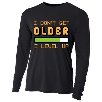 Geek Video Game Gamer Birthday I Dont Get Older I Level Up Gift Cooling Performance Long Sleeve Crew