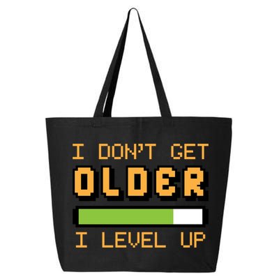 Geek Video Game Gamer Birthday I Dont Get Older I Level Up Gift 25L Jumbo Tote