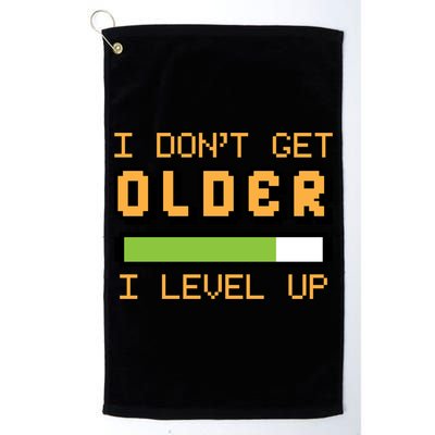 Geek Video Game Gamer Birthday I Dont Get Older I Level Up Gift Golf Towel