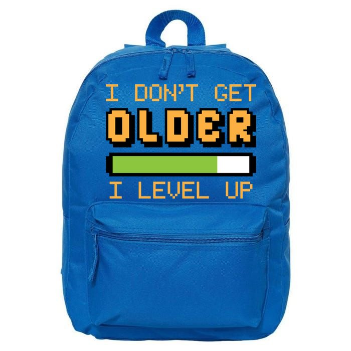 Geek Video Game Gamer Birthday I Dont Get Older I Level Up Gift 16 in Basic Backpack