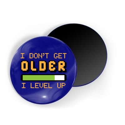 Geek Video Game Gamer Birthday I Dont Get Older I Level Up Gift Magnet