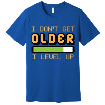 Geek Video Game Gamer Birthday I Dont Get Older I Level Up Gift Premium T-Shirt