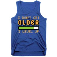 Geek Video Game Gamer Birthday I Dont Get Older I Level Up Gift Tank Top