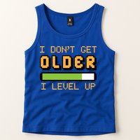 Geek Video Game Gamer Birthday I Dont Get Older I Level Up Gift Tank Top