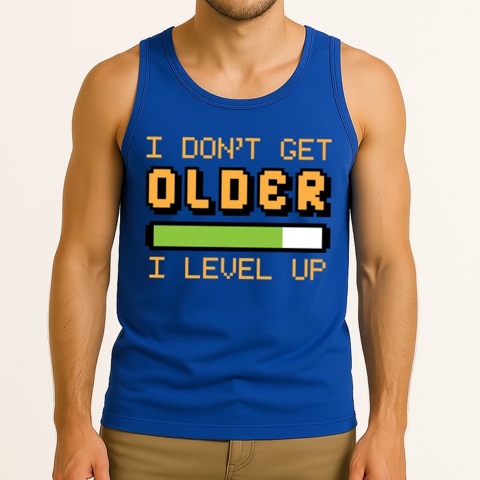 Geek Video Game Gamer Birthday I Dont Get Older I Level Up Gift Tank Top