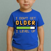Geek Video Game Gamer Birthday I Dont Get Older I Level Up Gift Toddler T-Shirt
