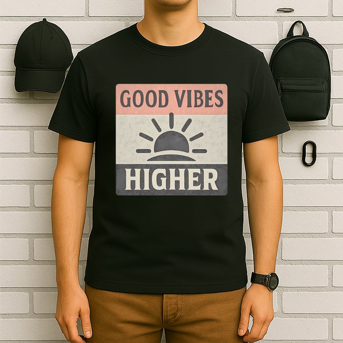 Good Vibes Higher T-Shirt