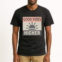 Good Vibes Higher Tall T-Shirt