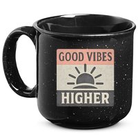 Good Vibes Higher 15oz Campfire Ceramic Mug