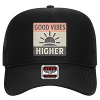 Good Vibes Higher Hat