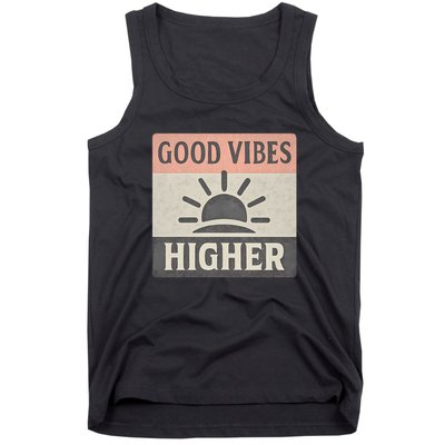Good Vibes Higher Tank Top