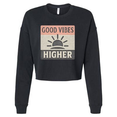 Good Vibes Higher Cropped Pullover Crew