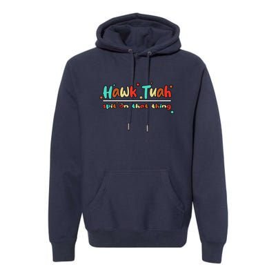 Groovy Vintage Hawk Tuah Spit On That Thing Gift Premium Hoodie