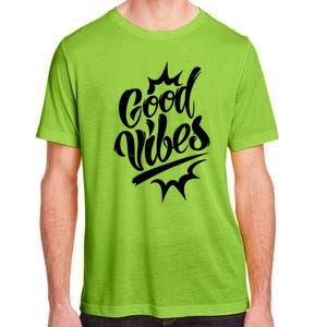 Good Vibes Motivational Quote Adult ChromaSoft Performance T-Shirt