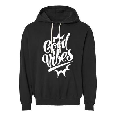 Good Vibes Motivational Quote Garment-Dyed Fleece Hoodie