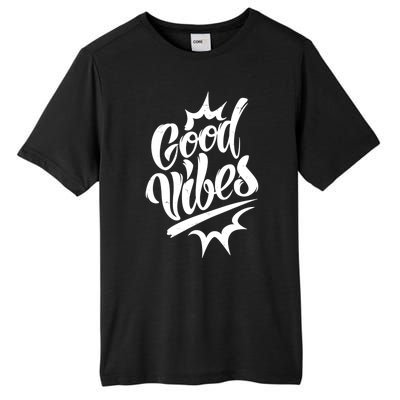 Good Vibes Motivational Quote Tall Fusion ChromaSoft Performance T-Shirt