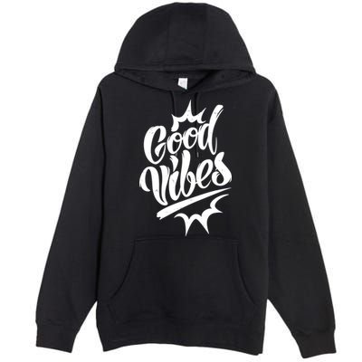Good Vibes Motivational Quote Premium Pullover Hoodie