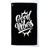 Good Vibes Motivational Quote Golf Towel