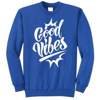 Good Vibes Motivational Quote Sweatshirt