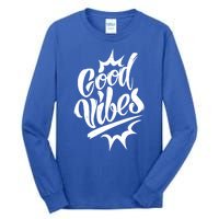 Good Vibes Motivational Quote Tall Long Sleeve T-Shirt