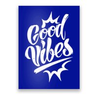 Good Vibes Motivational Quote Poster