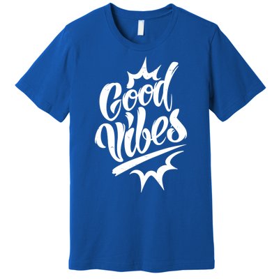 Good Vibes Motivational Quote Premium T-Shirt