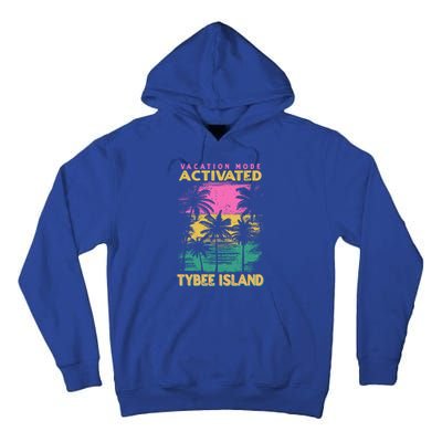 Georgia Vacation Mode Activated Tybee Island Gift Tall Hoodie