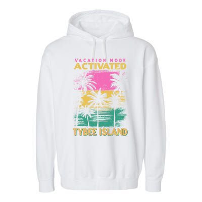 Georgia Vacation Mode Activated Tybee Island Gift Garment-Dyed Fleece Hoodie