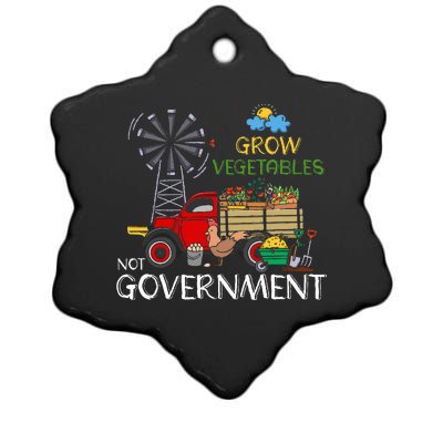 Grow Vegetables Not Government Libertarian Ranch Homestead Ceramic Star Ornament