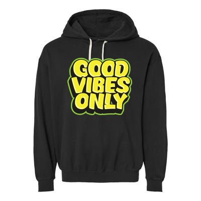 Good Vibes Only Garment-Dyed Fleece Hoodie