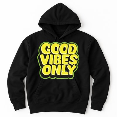Good Vibes Only Hoodie