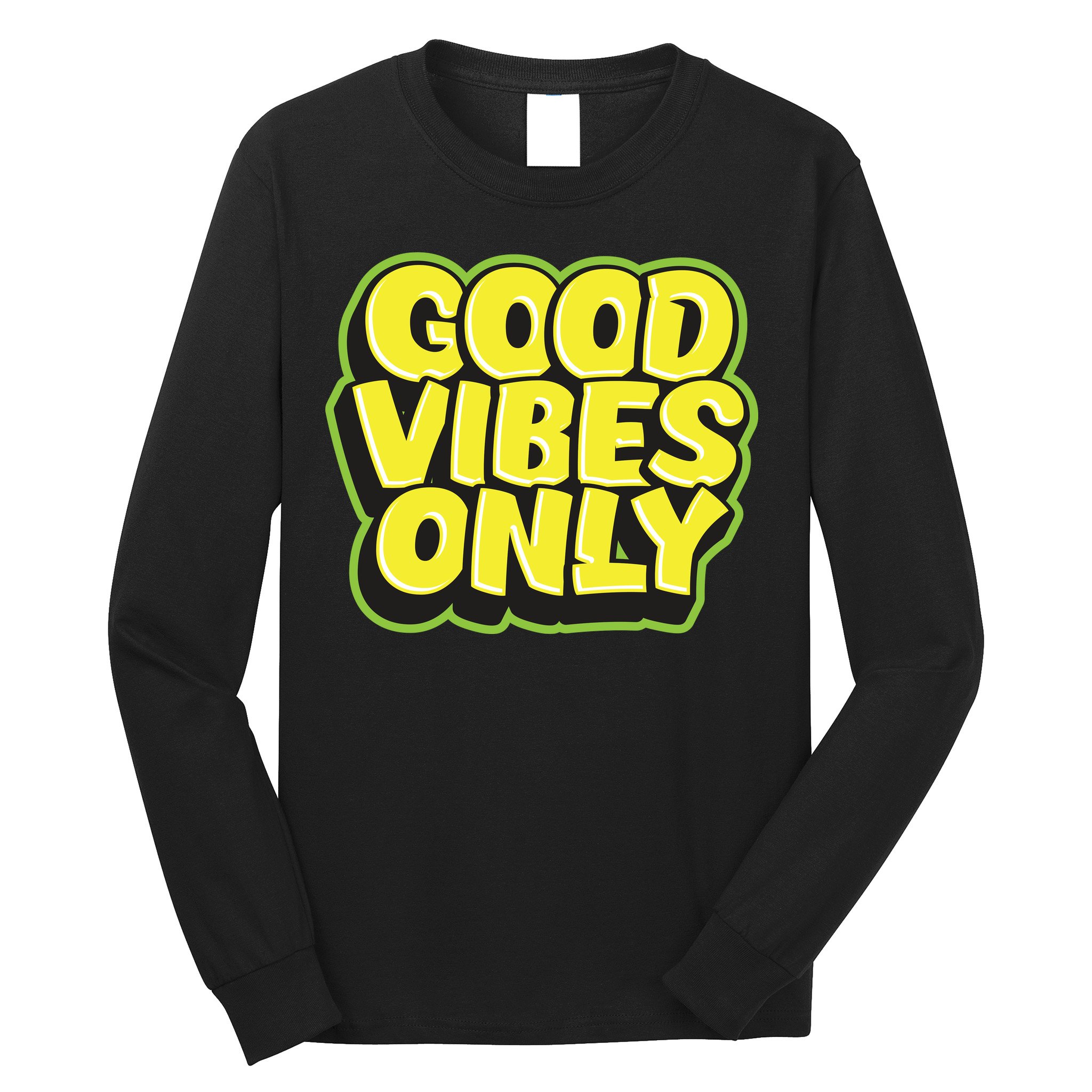 Good Vibes Only Long Sleeve Shirt
