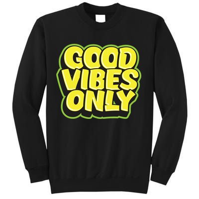 Good Vibes Only Sweatshirt