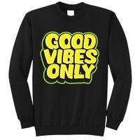 Good Vibes Only Sweatshirt