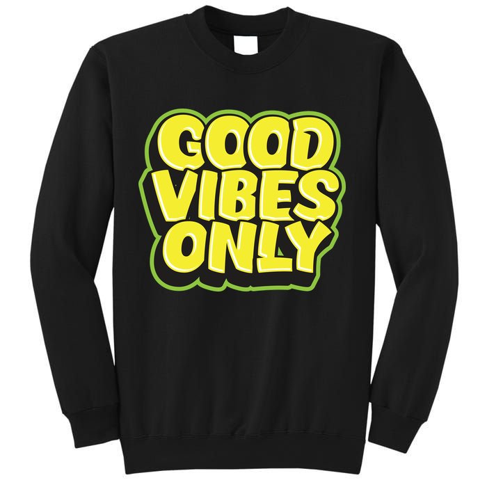 Good Vibes Only Sweatshirt