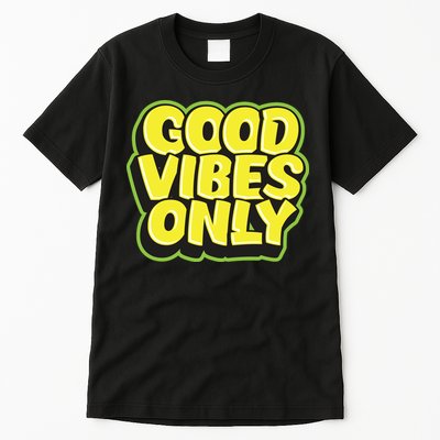 Good Vibes Only Tall T-Shirt