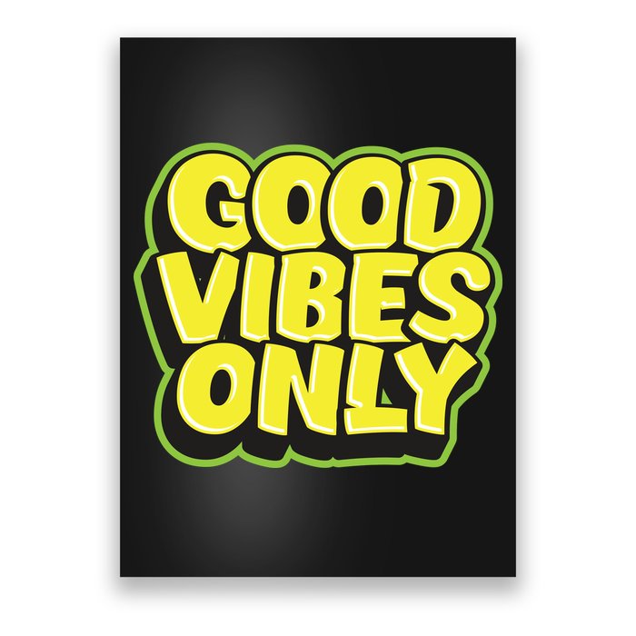 Good Vibes Only Poster