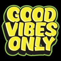 Good Vibes Only Poster