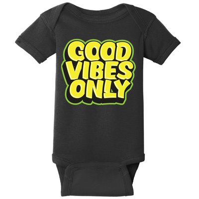Good Vibes Only Baby Bodysuit