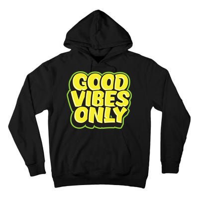 Good Vibes Only Tall Hoodie