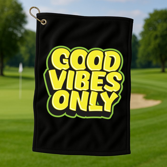 Good Vibes Only Golf Towel