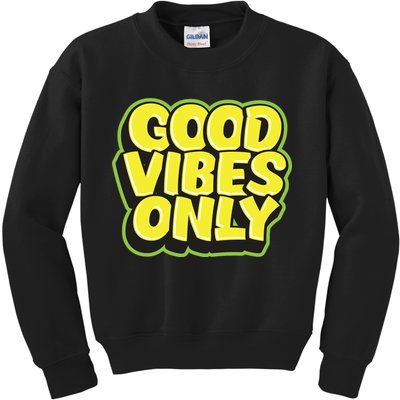 Good Vibes Only Kids Sweatshirt