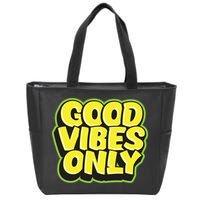 Good Vibes Only Zip Tote Bag