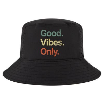 Good Vibes Only Positive Vibes Love Peace Namaste Cute Gift Cool Comfort Performance Bucket Hat