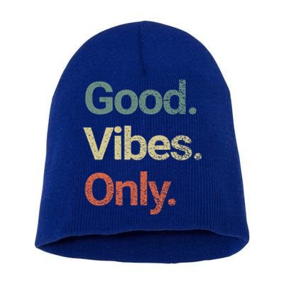 Good Vibes Only Positive Vibes Love Peace Namaste Cute Gift Short Acrylic Beanie