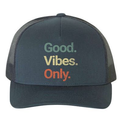 Good Vibes Only Positive Vibes Love Peace Namaste Cute Gift Yupoong Adult 5-Panel Trucker Hat