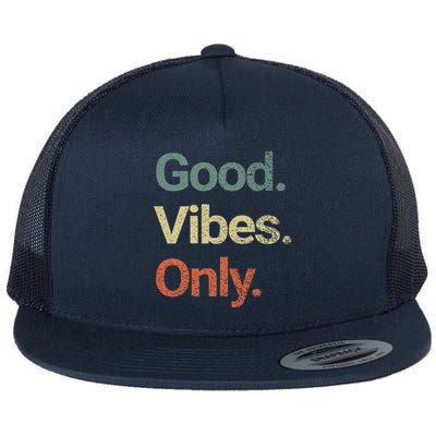 Good Vibes Only Positive Vibes Love Peace Namaste Cute Gift Flat Bill Trucker Hat