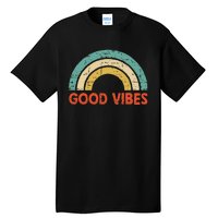 Good Vibes Only Funny Positive Inspirational Retro Tall T-Shirt