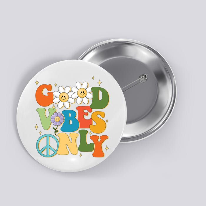 Good Vibes Only Retro Hippie Button